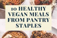 10 Everyday Vegan Meals from Pantry Essentials