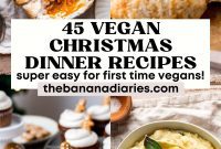 A Feast of 45+ Vegan Christmas Recipes So Delicious No One Will Miss the Meat