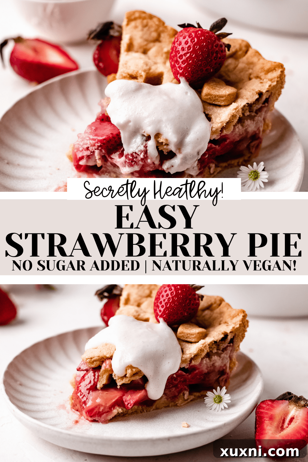 Pinterest graphic: Easy Homemade Vegan Strawberry Pie (No Sugar Added!) with a pie slice.